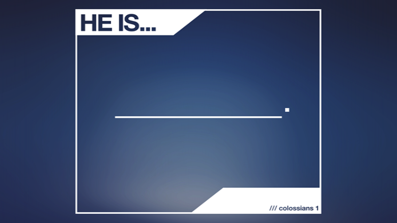 He Is