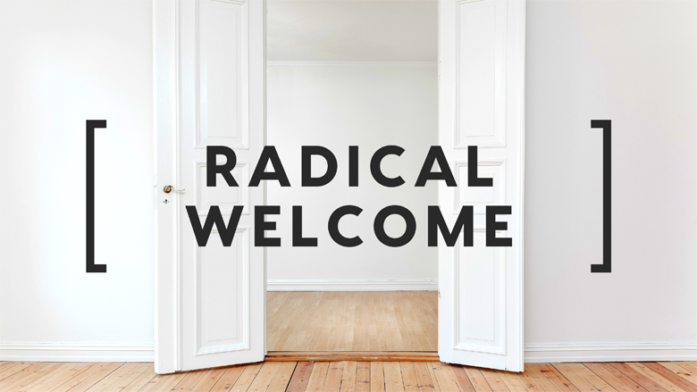Radical Welcome